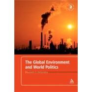 The Global Environment and World Politics 2nd Edition by DeSombre, Elizabeth R., 9780826490520