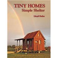 Tiny Homes Simple Shelter by Kahn, Lloyd, 9780936070520