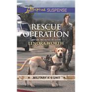 Rescue Operation by Worth, Lenora, 9781335490520