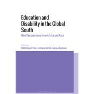 Education and Disability in the Global South by Singal, Nidhi; Lynch, Paul; Johansson, Shruti Taneja, 9781350170520