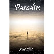Paradise by Elliott, Ansel C., 9781500270520