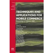 Techniques and Applications for Mobile Commerce : Proceedings of Tamoco 2009 by Agudo, Juan Enrique; Branki, Cherif; Cross, Brian; Diaz, Gregorio; Dorloff, Frank-Dieter, 9781607500520