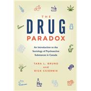 The Drug Paradox by Bruno, Tara L.; Csiernik, Rick, 9781773380520