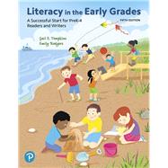 Literacy in the Early Grades: A Successful Start for PreK-4 Readers and Writers, and MyLab Education with Enhanced Pearson eText -- Access Card Package by Tompkins, Gail; Rodgers, Emily, 9780134990521