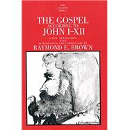 The Gospel According to John I-XII by Brown, Raymond E., 9780300140521