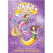 Fairy Mom and Me #4: Fairy Mermaid Magic by Kinsella, Sophie; Kissi, Marta, 9780593120521