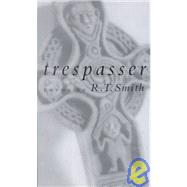 Trespasser by Smith, R. T., 9780807120521