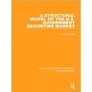A Structural Model of the U.S. Government Securities Market by Roley, V. Vance, 9780815350521