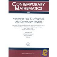 Nonlinear Pde'S, Dynamics and Continuum Physics by Ams-Ims-Siam Joint Summer Research Conference on Nonlinear Pde's; Bona, J. L.; Saxton, Katarzyna; Saxton, Ralph, 9780821810521