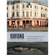 Havana Beyond the Ruins by Birkenmaier, Anke; Whitfield, Esther, 9780822350521