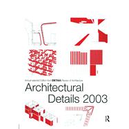Architectural Details 2003 by Detail Magazine, 9781138470521