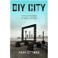 Diy City by Dittmar, Hank, 9781642830521