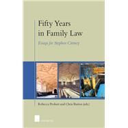 Fifty Years in Family Law Essays for Stephen Cretney by Probert, Rebecca; Barton, Chris, 9781780680521