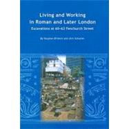 Living & Working in Roman and Later London: Excavations at 60-63 Fenchurch Street by Birbeck, Vaughan; Schuster, Jorn, 9781874350521
