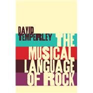 The Musical Language of Rock by Temperley, David, 9780190870522