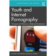 Youth and Internet Pornography by Behun, Richard Joseph; Owens, Eric, 9781138390522