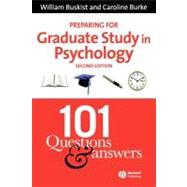 Preparing for Graduate Study in Psychology: 101 Questions and Answers, 2nd Edition by Buskist, William; Burke, Caroline, 9781405140522