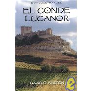El Conde Lucanor by Manuel, Don Juan; Burton, David G.; Keller, John E.; Burton, David G., 9781589770522
