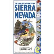 The Laws Field Guide to the Sierra Nevada by Laws, John Muir, 9781597140522