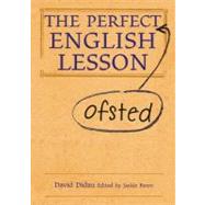 The Perfect Ofsted English Lesson by Didau, David; Beere, Jackie, 9781781350522
