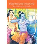 India's Immortal Comic Books by McLain, Karline, 9780253220523