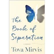 The Book of Separation by Mirvis, Tova, 9780544520523
