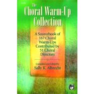 The Choral Warm-Up Collection by Albrecht, Sally, 9780739030523