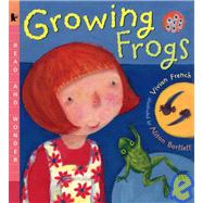 Growing Frogs Read and Wonder by French, Vivian; Bartlett, Alison, 9780763620523