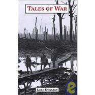 Tales of War by Dunsany, Edward John Moreton Drax Plunkett, Baron, 9780971830523