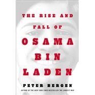 The Rise and Fall of Osama bin Laden by Bergen, Peter L., 9781982170523