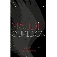 Maudit Cupidon - Tome 1 by Lauren Palphreyman, 9782016270523