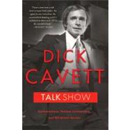 Talk Show Confrontations, Pointed Commentary, and Off-Screen Secrets by Cavett, Dick, 9780312610524