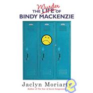 The Murder Of Bindy Mackenzie by Moriarty, Jaclyn, 9780439740524