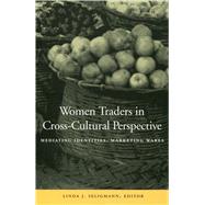 Women Traders in Cross-Cultural Perspective by Seligmann, Linda J., 9780804740524