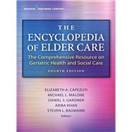 The Encyclopedia of Elder Care by Capezuti, Elizabeth A., Ph.D., R.N.; Malone, Michael L., M.D.; Gardner, Daniel S., Ph.D.; Khan, Ariba, M.d., 9780826140524