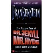Frankenstein / The Strange Case of Dr. Jekyll and Mr. Hyde (Townsend Library Edition) by Mary Wollstonecraft Shelley, Robert Louis Stevenson, 9781591940524
