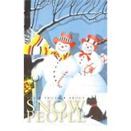 The Truth About Snow People by Blue Lantern Studio, 9781595830524