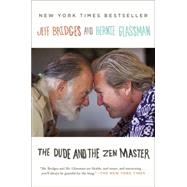 The Dude and the Zen Master by Bridges, Jeff; Glassman, Bernie, 9780142180525