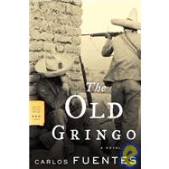 The Old Gringo A Novel by Fuentes, Carlos; Peden, Margaret Sayers, 9780374530525