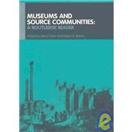 Museums and Source Communities: A Routledge Reader by Brown; Alison K., 9780415280525