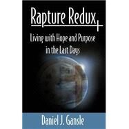 Rapture Redux by Gansle, Daniel J., 9780741440525