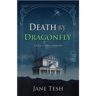 Death by Dragonfly by Tesh, Jane, 9781464210525