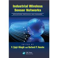 Industrial Wireless Sensor Networks by V. agri Gngr, 9781466500525