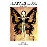 Flapperhouse - Year One by O'brien, Joseph P., 9781507700525