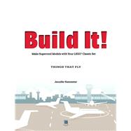 Build It! Things That Fly by Kemmeter, Jennifer, 9781513260525