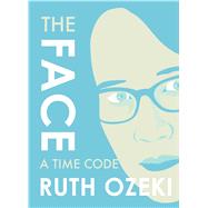 The Face by Ozeki, Ruth, 9781632060525