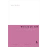 Intention and Text Towards an Intentionality of Literary Form by Mitchell, Kaye, 9781847060525
