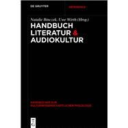 Handbuch Literatur & Audiokultur by Binczek, Natalie; Wirth, Uwe, 9783110340525