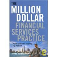 The Million-Dollar Financial Services Practice by Mullen, David J., Jr., 9780814480526