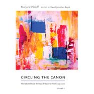 Circling the Canon by Perloff, Marjorie; Bayot, David Jonathan, 9780826360526
